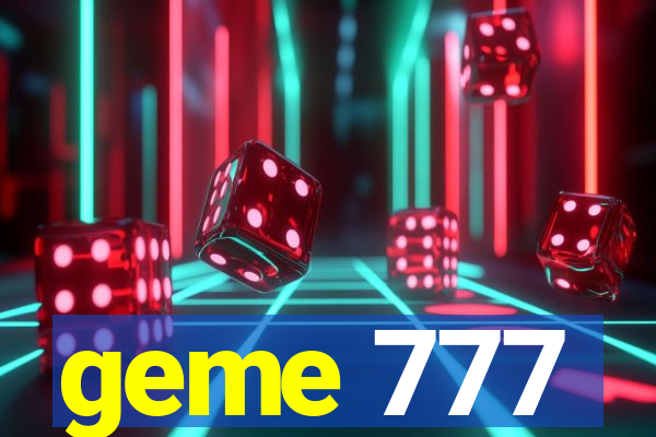 geme 777